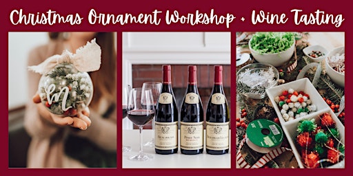 Holiday Ornament Workshop and Wine Tasting