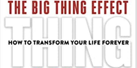 Primaire afbeelding van "The Big Thing Effect" - Book Reading with Jeff Patterson