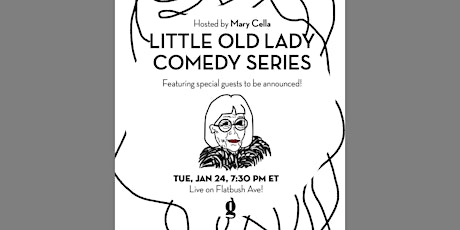Live on Flatbush Ave: Little Old Lady Comedy Night
