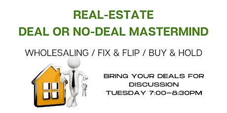 Real Estate Deal or No Deal, Funding, Rehab  - Mastermind