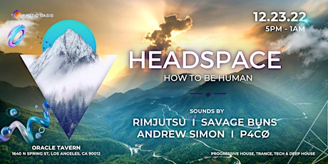 Kaotic Oasis presents HEADSPACE: How to be Human