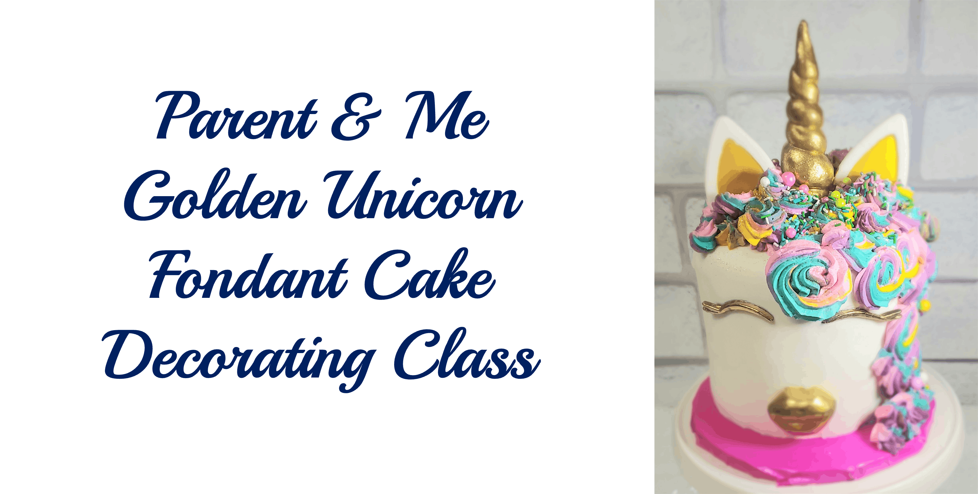 Parent & Me Golden Unicorn Fondant Cake Decorating Class