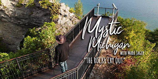 Mystic Michigan: The Rocks Cry Out