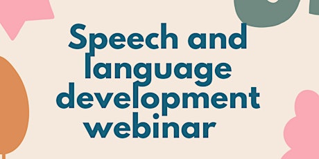 Speech and Language Development Webinar