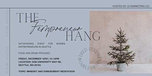 The Fempreneur Hang: Seattle Business Women Networking Event & Masterclass