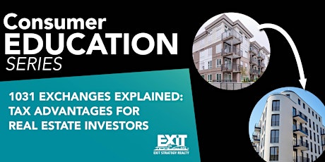 1031 Exchanges Explained: Tax Advantages for Real Estate Investors
