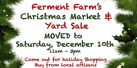 Ferment Farm's Christmas Market and Yard Sale 12/10
