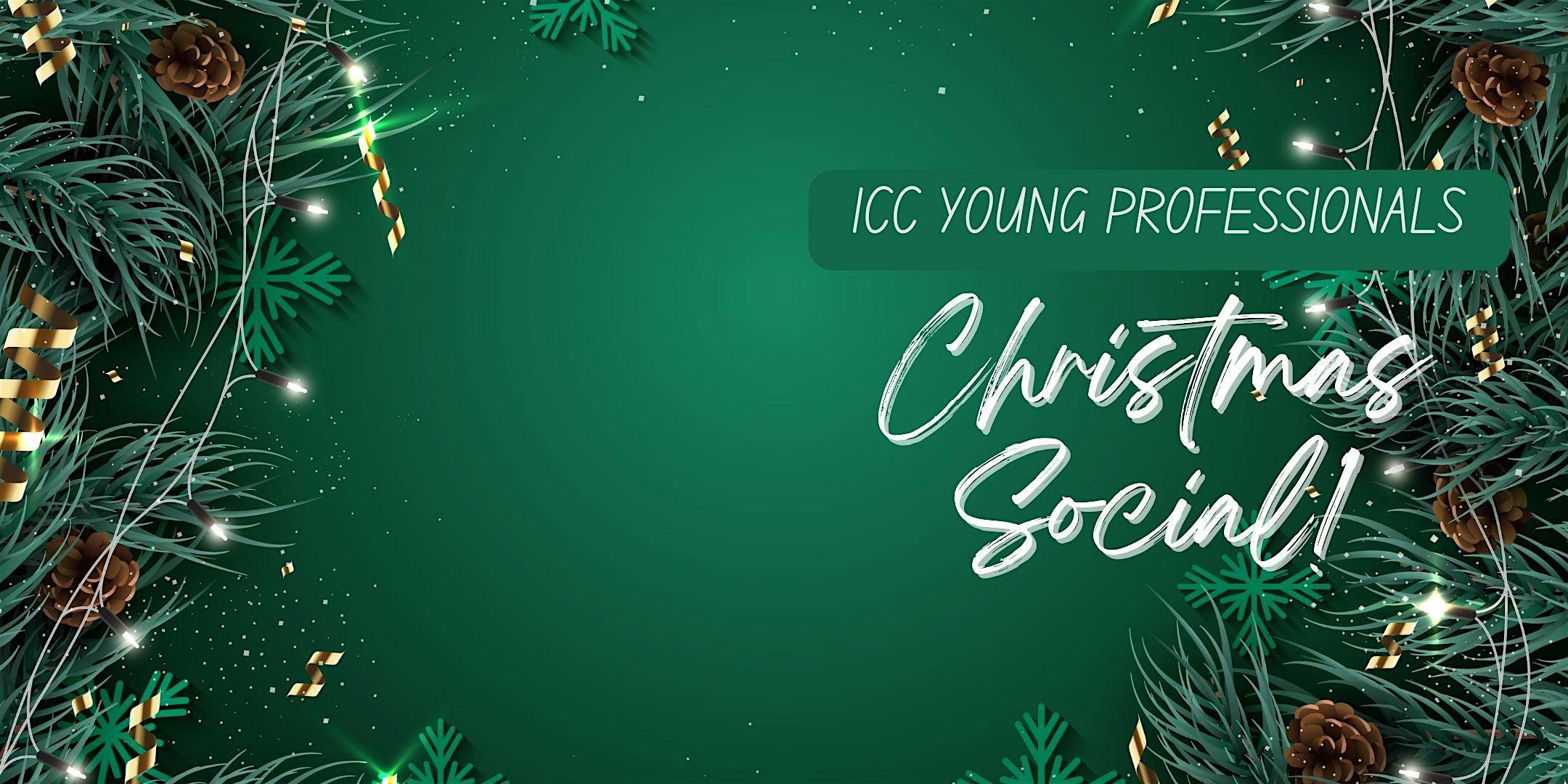 The ICC Young Professionals Christmas Social!