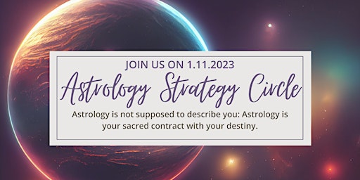 Astrology Strategy Circle: Align with Your Destiny in 2023