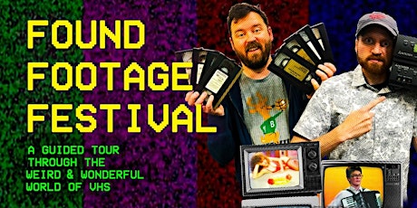 Found Footage Festival: Where Are They Now?