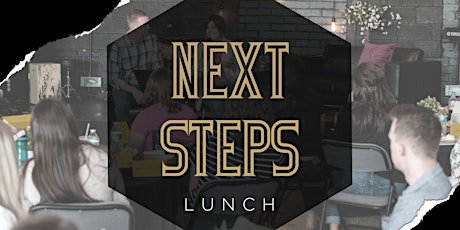 Next Steps Lunch