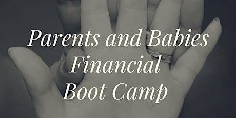Parents and Babies Financial Boot Camp  primary image
