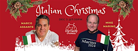 ITALIAN CHRISTMAS at The Comedy Chateau (12/3)