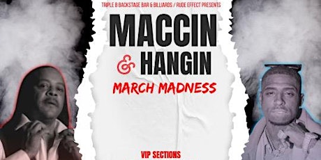 Maccin & Hangin March Madness
