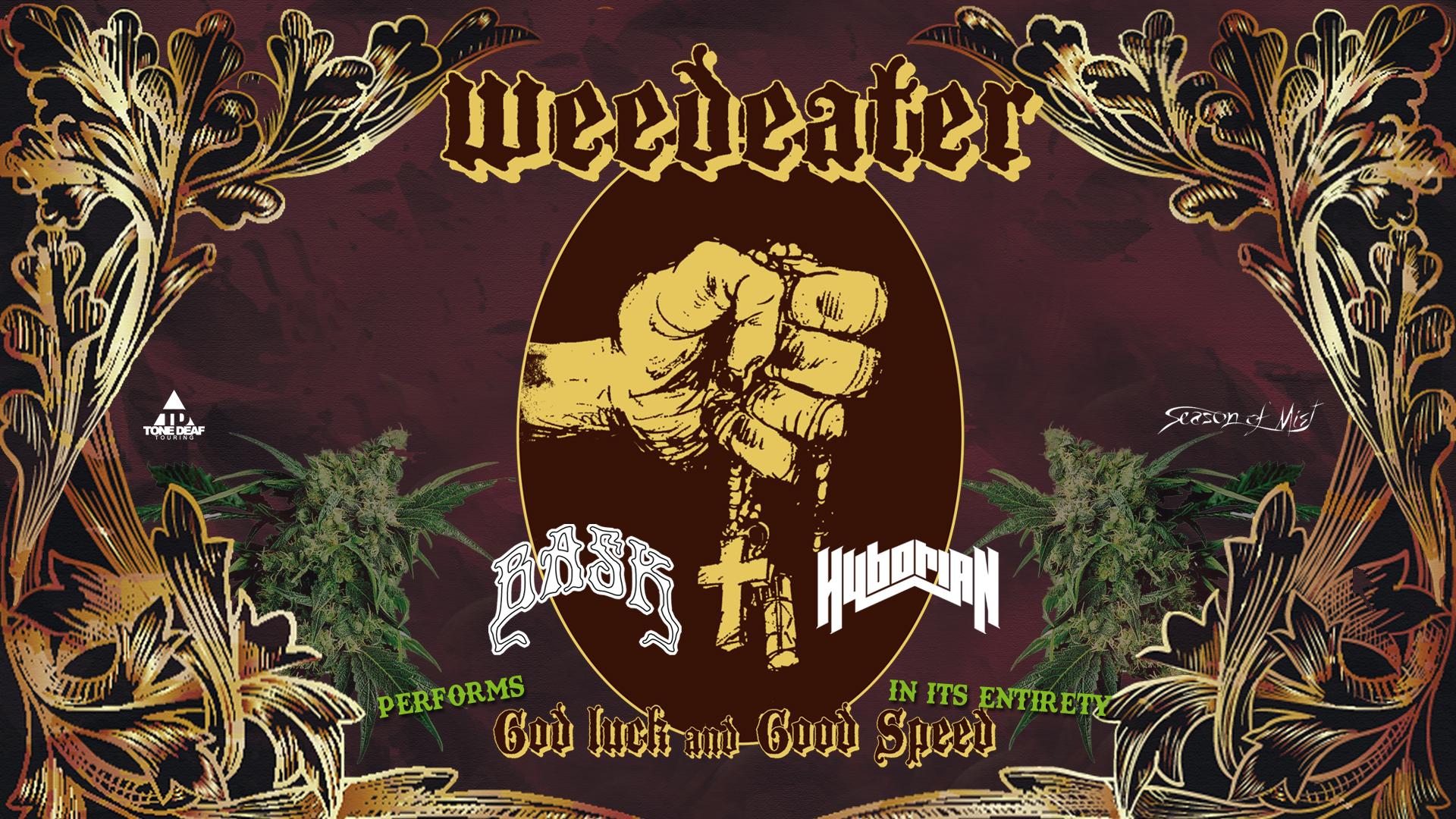 Weedeater performs 'God Luck and Good Speed' / Bask / Hyborian