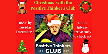 Come celebrate the Christmas season with the Positive Thinker's Club