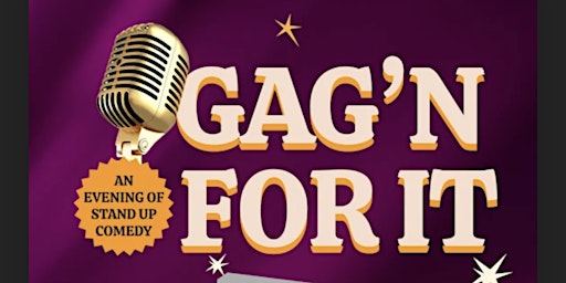 Gag'n For It Comedy 9th December