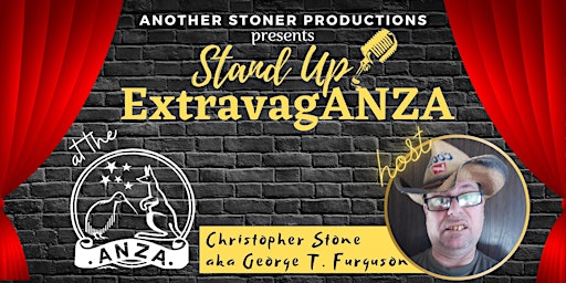 Another Stoner Productions presents Stand Up ExtravagANZA.