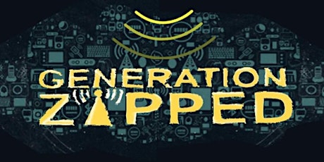 Generation Zapped Presented by Electrosensitivity Australia primary image