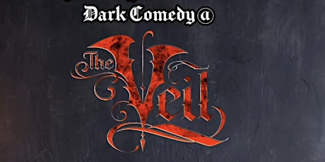 Dark Comedy Under The Veil