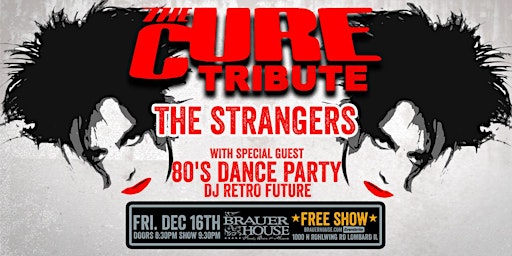 The Cure and Interpol Tributes + 80s Dance Party - FREE SHOW