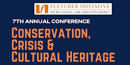7th Annual Conference: Conservation, Crisis & Cultural Heritage