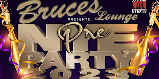 PRE-NEW YEARS EVE PARTY BRUCE'S LOUNGE