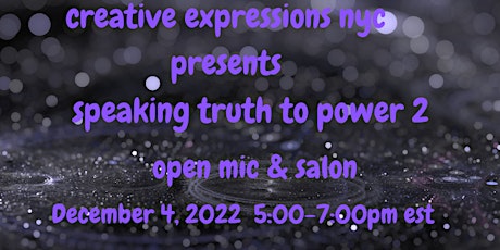 Creative Expressions NYC  Open Mic  Salon, December 4, 2022, 5 -7 P.M.