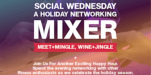 FitCity Presents Social Wednesday ~ A Holiday Networking Mixer