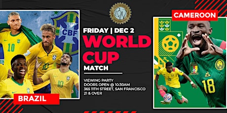 BRAZIL vs CAMEROON WORLD CUP 2022  Viewing Party | FREE Guest list