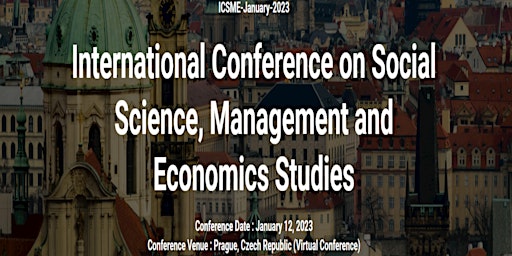 International Conference on Social Science, Management &  Economics Studies