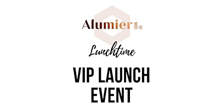 Alumier VIP Lunchtime Event primary image