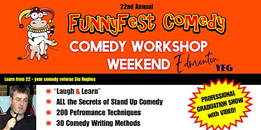 Edmonton / YEG - Weekend - FunnyFest Comedy Workshop - Laugh & Learn Funny