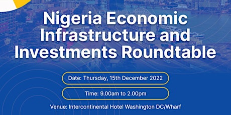 Nigeria Economic Infrastructure and Investments Roundtable