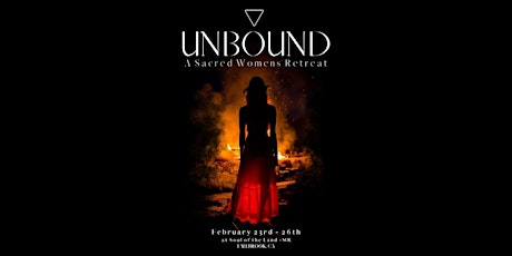 UNBOUND A Sacred Womens Retreat
