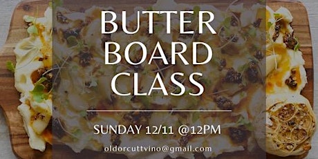 Butter Board Making Class