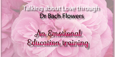 Talking about Love through Dr Bach Flowers primary image