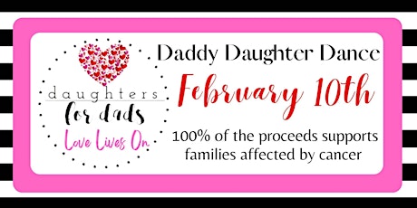6th Annual Daddy Daughter Dance Benefiting D4D