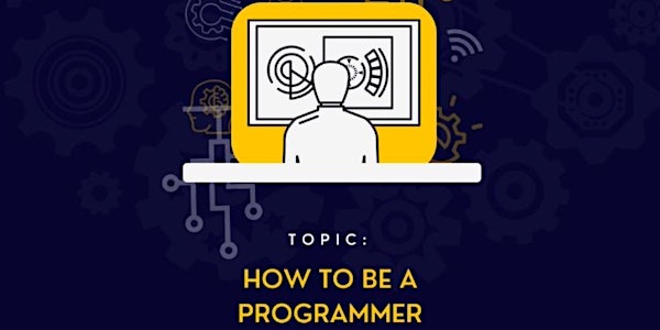 How to be a Programmer