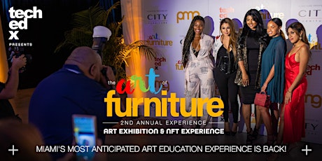 The Art Of Furniture 2nd Annual Experience - #TAOF2022