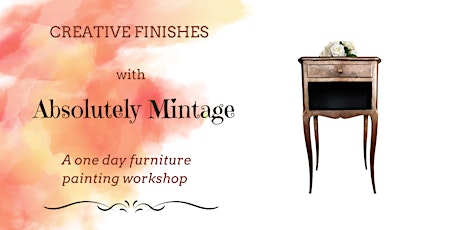 Imagen principal de Creative Finishes Furniture Painting Workshop with Absolutely Mintage
