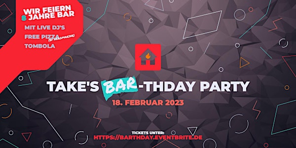 8 Jahre TaKe's Bar - BARthday Party!!!!