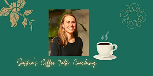 Coaching: Saskia´ s Coffee Talk