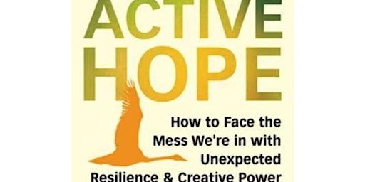 Active Hope practice session no 1 - SCCAN Workshop for SCCAN members