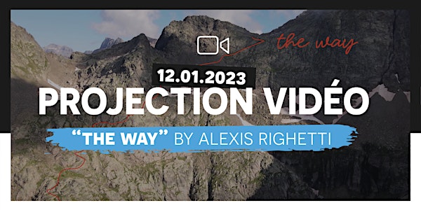 Projection Vidéo - "The Way" by Alexis Righetti