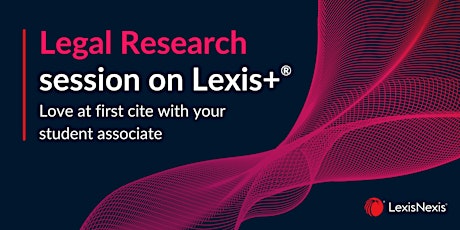 Lexis+ Legal Research Advanced Certification Training (Uni of Birmingham)