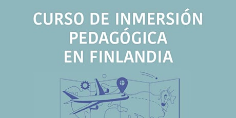 Explicación de la 6ª Edición del Curso de Inmersión Pedagógica en Finlandia