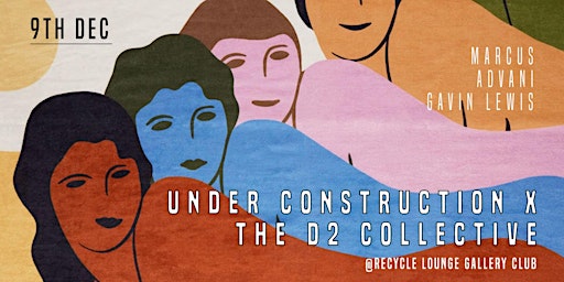 Under Construction x the D2 collective