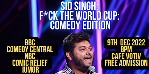 Sid Singh: Forget The World Cup: Comedy Edition