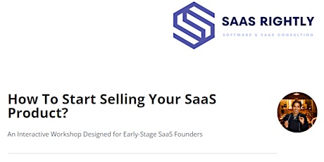 "How To Start Selling Your SaaS Product" Workshop